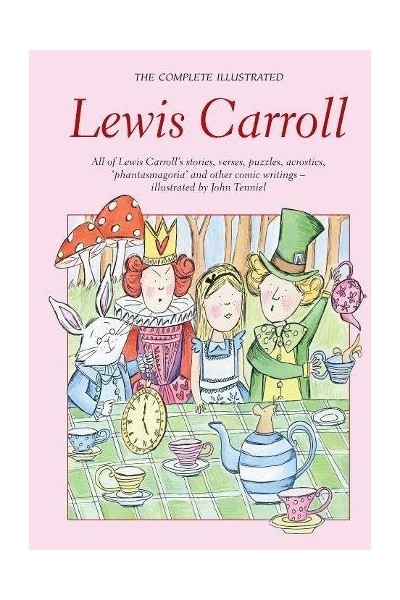 Complete Illustrated Lewis Carroll (Wordsworth Special Editions) ((Wordsworth Collection))